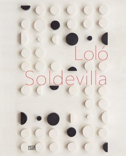 Бумажная книга «Loló Soldevilla: Constructing Her Universe», авторов Ольга Висо, Рафаэль Диас Касас - фото №1