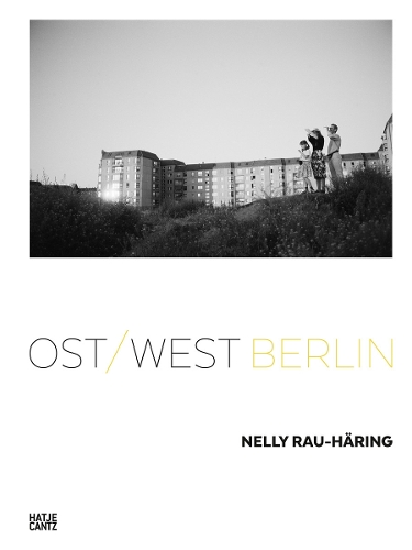 Паперова книга «Nelly Rau Häring: Ost/West Berlin», авторів Катріна Муратіді, Надін Барт, Неллі Рау-Херінг - фото №1