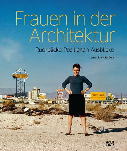 Бумажная книга «Frauen in der Architektur. Ruckblicke, Positionen, Ausblicke», автор Урсула Швиталла - фото №1