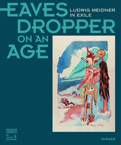 Бумажная книга «Eavesdropper on an Age: Ludwig Meidner in Exile», авторов Биргит Сандер, Эрик Ридель, Шуламит Бер - фото №1