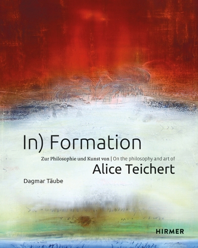 Бумажная книга «In) Formation: On the philosophy and art of Alice Teichert», автор Дагмар Таубе - фото №1
