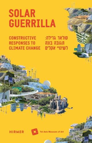 Бумажная книга «Solar Guerrilla: Constructive Responses to Climate Change», автор Майя Виницки - фото №1