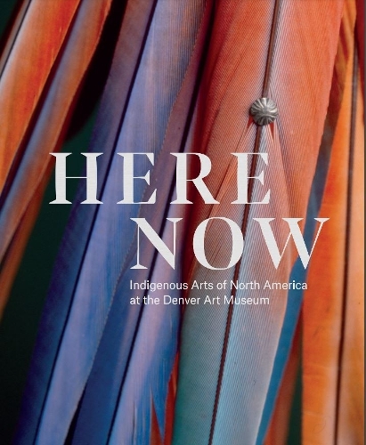 Бумажная книга «Here Now: Indigenous Arts of North America at the Denver Art Museum», авторов Эндрю В. Меллон, Дакота Хоска, Джон П. Лукавич - фото №1
