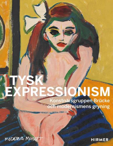 Бумажная книга «Tysk Expressionism (Swedish Edition): The Artist Group Brücke and the Dawning of Modernism», авторов Кристиана Ремм, Мейке Хоффманн - фото №1