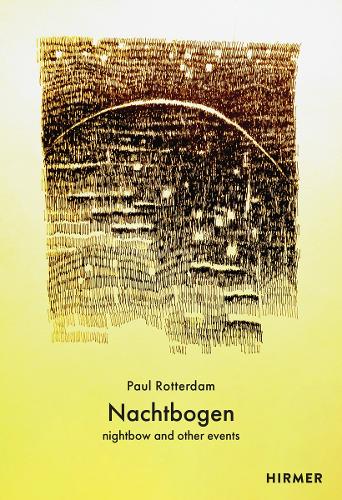 Бумажная книга «Nachtbogen (Bilingual edition): nightbow and other events», автор Пол Роттердам - фото №1