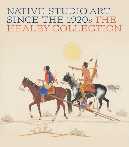 Паперова книга «Native Studio Art Since the 1920s: The Healey Collection», авторів Білл Антес, Тоні Абейта - фото №1