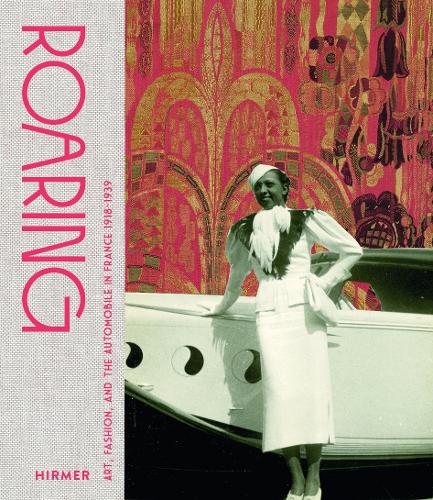 Бумажная книга «Roaring: Art, Fashion, and the Automobile in France, 1918–1939», авторов Пьер-Жан Деземери, Сара Берг - фото №1