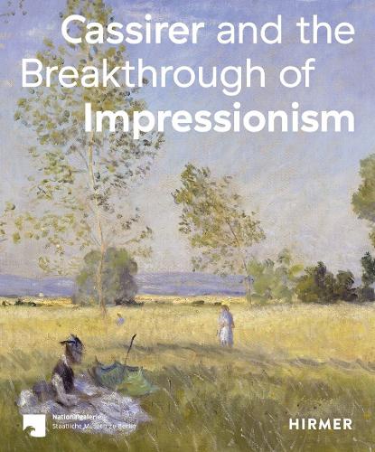Бумажная книга «Cassirer and the Breakthrough of Impressionism» - фото №1