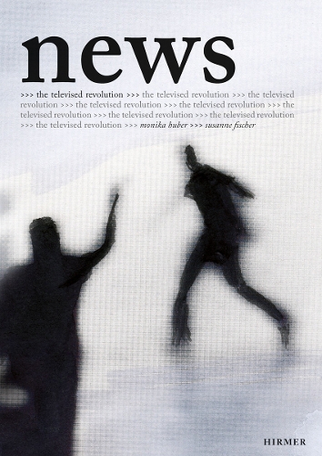 Бумажная книга «News – The Televised Revolution: Monika Huber – Susanne Fischer», авторов Атиаф аль-Вазир, Хазим аль-Шараа, Марьям Хассан, Раед Рафей, Рагда аль-Халавани, Разан Зейтуне, Сабри Халед, Сюзанна Фишер, Тиаре Рат, Ульрих Вильмс, Зайнаб аль-Хаваджа - фото №1