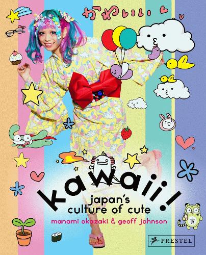 Паперова книга «Kawaii!: Japan's Culture of Cute», авторів Джефф Джонсон, Манамі Оказакі - фото №1