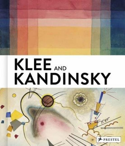 Бумажная книга «Klee and Kandinsky: Neighbors, Friends, Rivals», авторов Аннегрет Хоберг, Кристин Хопфенгарт, Майкл Баумгартнер, Вивиан Эндикотт Барнетт - фото №1