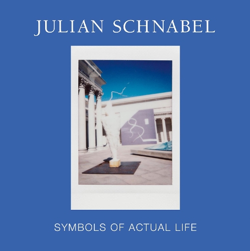 Бумажная книга «Julian Schnabel: Symbols of Actual Life», автор Макс Холлейн - фото №1
