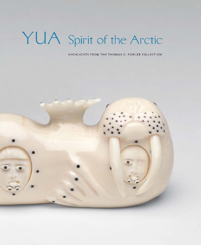 Бумажная книга «Yua: Spirit of the Arctic: Highlights from the Thomas G. Fowler Collection» - фото №1