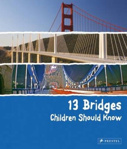 Бумажная книга «13 Bridges Children Should Know», автор Брэд Фингер - фото №1