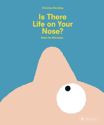 Паперова книга «Is There Life on Your Nose?: Meet the Microbes», автор Крістіан Борстлап - фото №1