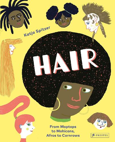 Паперова книга «Hair: From Moptops to Mohicans, Afros to Cornrows», автор Катя Шпітцер - фото №1