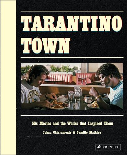 Бумажная книга «Tarantino Town: His Movies and the Works That Inspired Them», авторов Камилла Матье, Йохан Кьярамонте - фото №1
