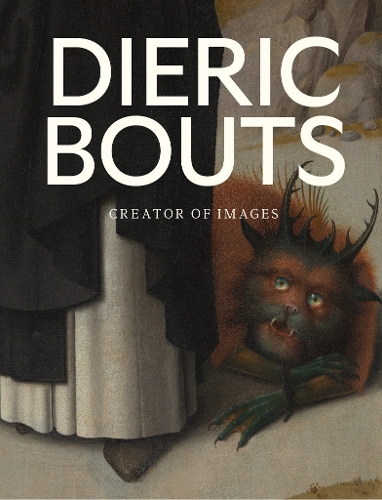 Бумажная книга «Dieric Bouts: Creator of Images» - фото №1