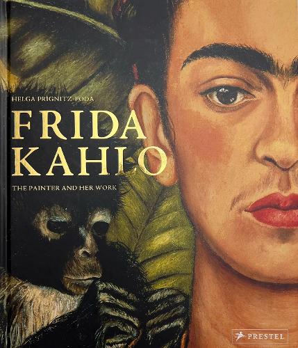 Бумажная книга «Frida Kahlo: The Painter and Her Work», автор Хельга Пригниц-Пода - фото №1
