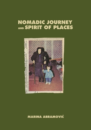 Бумажная книга «Marina Abramovic: Nomadic Journey and Spirit of Places», автор Марина Абрамович - фото №1