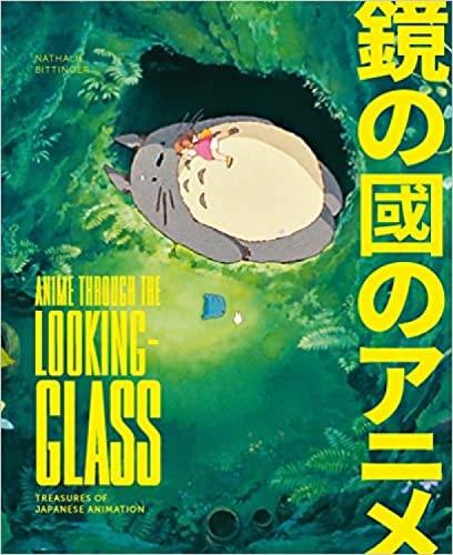 Бумажная книга «Anime Through the Looking Glass: Treasures of Japanese Animation», автор Натали Биттингер - фото №1