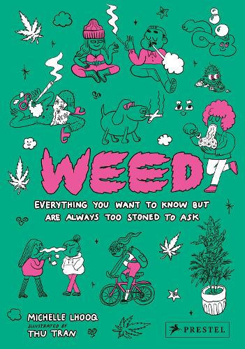 Бумажная книга «Weed: Everything You Want To Know But Are Always Too Stoned To Ask» - фото №1