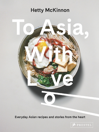 Бумажная книга «To Asia, With Love: Everyday Asian Recipes and Stories From the Heart», автор Хетти Маккиннон - фото №1