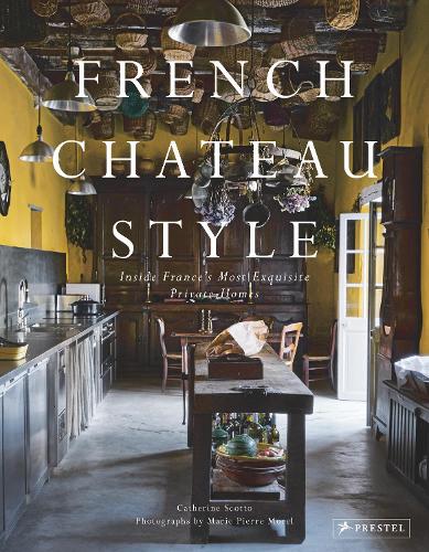 Паперова книга «French Chateau Style: Inside France's Most Exquisite Private Homes» - фото №1