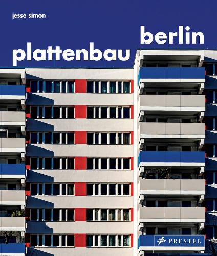 Бумажная книга «Plattenbau Berlin: A Photographic Survey of Postwar Residential Architecture», автор Джесси Саймон - фото №1