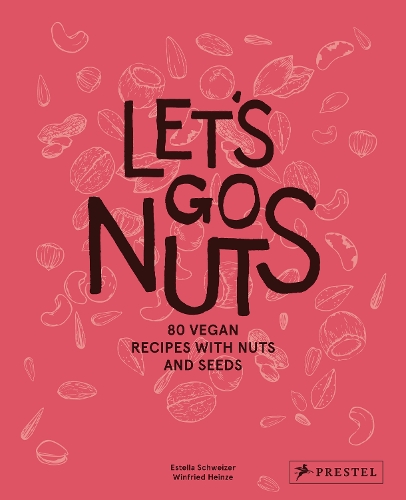 Паперова книга «Let's Go Nuts: 80 Vegan Recipes with Nuts and Seeds» - фото №1
