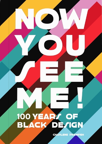 Бумажная книга «Now You See Me: An Introduction to 100 Years of Black Design», автор Шарлин Премпех - фото №1
