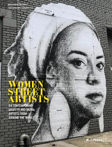 Бумажная книга «Women Street Artists: 24 Contemporary Graffiti and Mural Artists from around the World» - фото №1
