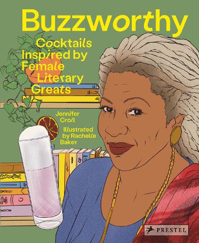 Паперова книга «Buzzworthy: Cocktails Inspired by Female Literary Greats», автор Дженніфер Кролл - фото №1