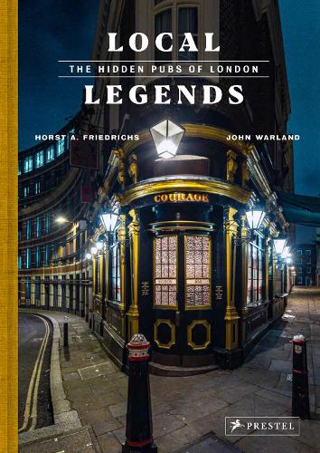 Бумажная книга «Local Legends: The Hidden Pubs of London», автор Джон Уорланд - фото №1