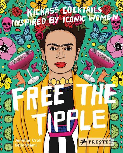 Бумажная книга «Free the Tipple: Kickass Cocktails Inspired by Iconic Women (revised ed.)», автор Дженнифер Кролл - фото №1