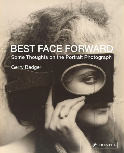 Бумажная книга «Best Face Forward: Some Thoughts on the Portrait Photograph», автор Герри Баджер - фото №1