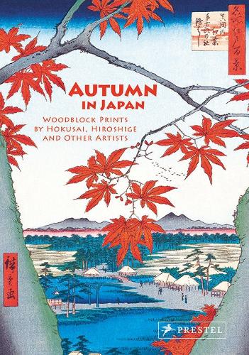 Бумажная книга «Autumn in Japan: Woodblock Prints by Hokusai, Hiroshige and Other Artists», автор Энн Сефриуи - фото №1