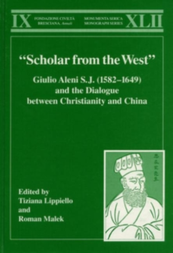 Бумажная книга «“Scholar from the West” Giulio Aleni S.J. (1582–1649) and the Dialogue between Christianity and China», авторов Роман Малек, Тициана Липпиелло - фото №1