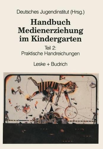 Бумажная книга «Handbuch Medienerziehung im Kindergarten: Teil 2: Praktische Handreichungen», автор Немецкий судебный институт - фото №1