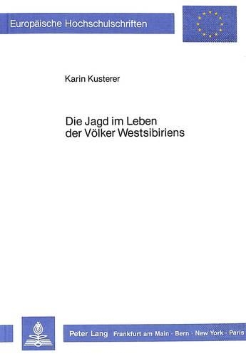 Бумажная книга «Die Jagd Im Leben Der Voelker Westsibiriens», автор Карин Кустерер - фото №1