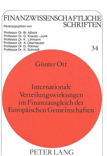 Паперова книга «Internationale Verteilungswirkungen Im Finanzausgleich Der Europaeischen Gemeinschaften», автор Ґюнтер Отт - фото №1
