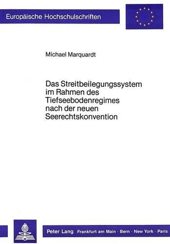 Паперова книга «Das Streitbeilegungssystem Im Rahmen Des Tiefseebodenregimes Nach Der Neuen Seerechtskonvention», автор Майкл Маркард - фото №1