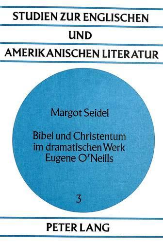 Паперова книга «Bibel Und Christentum Im Dramatischen Werk Eugene O'Neills», автор Марго Зайдель - фото №1
