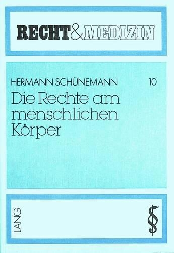 Бумажная книга «Die Rechte Am Menschlichen Koerper», автор Герман Шунеман - фото №1