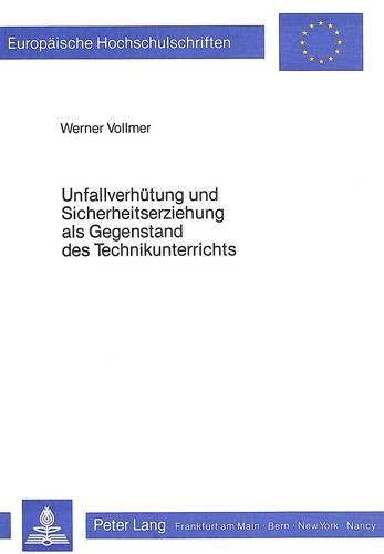 Бумажная книга «Unfallverhuetung Und Sicherheitserziehung ALS Gegenstand Des Technikunterrichts», автор Вернер Фольмер - фото №1