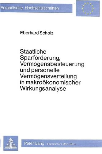 Бумажная книга «Staatliche Sparfoerderung, Vermoegensbesteuerung Und Personelle Vermoegensverteilung in Makrooekonomischer Wirkungsanalyse», автор Эберхард Шольц - фото №1
