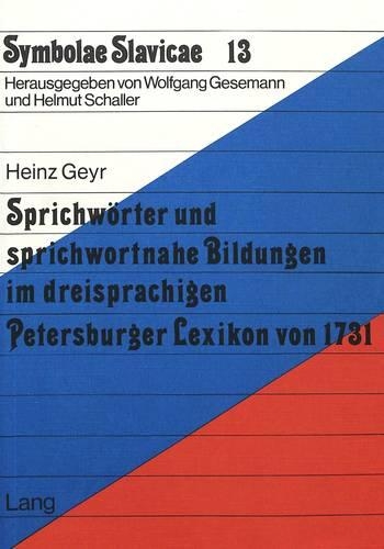 Бумажная книга «Sprichwoerter Und Sprichwortnahe Bildungen Im Dreisprachigen Petersburger Lexikon Von 1731», автор Хайнц Гейр - фото №1