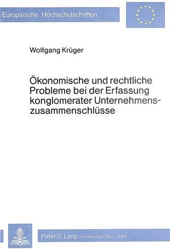 Паперова книга «Oekonomische Und Rechtliche Probleme Bei Der Erfassung Konglomerater Unternehmenszusammenschluesse», автор Вольфганг Крюгер - фото №1