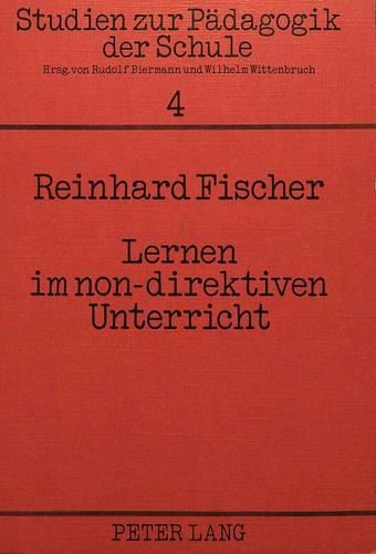 Бумажная книга «Lernen Im Non-Direktiven Unterricht: Eine Felduntersuchung Im Primarbereich Am Beispiel Der Montessori-Paedagogik», автор Райнхард Фишер - фото №1