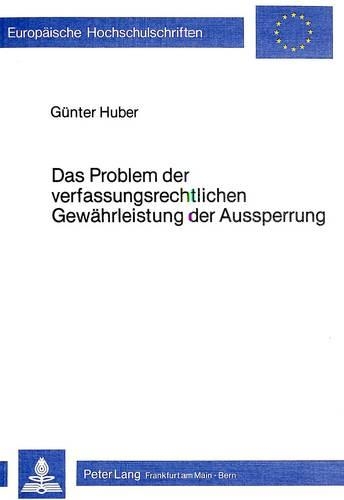 Паперова книга «Das Problem Der Verfassungsrechtlichen Gewaehrleistung Der Aussperrung», автор Гюнтер Губер - фото №1